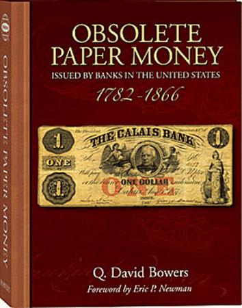 Obsolete Paper Money Issued by Banks in the United States 1782-1866