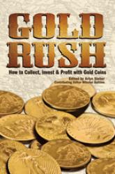 Gold Rush: How to Collect, Invest and Profit with Gold Coins
