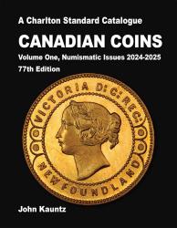 A Charlton Standard Catalogue: Canadian Coins, Volume One, Numismatic Issues, 2024