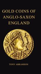 Gold Coins of Anglo-Saxon England