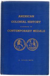 American Colonial History lllustrated by Contemporary Medals