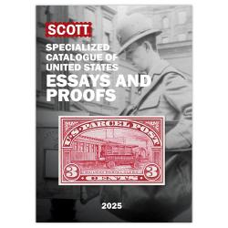 2025 Scott Specialized Catalogue of United States Essays and Proofs